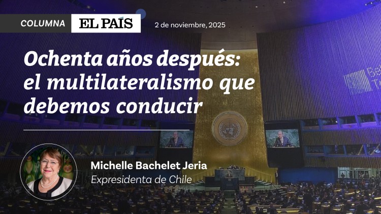 Ochenta años después: el multilateralismo que debemos conducir
